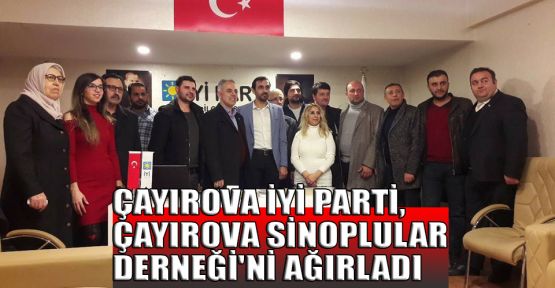  Çayırova İYİ Parti, Sinoplular Derneği'ni ağırladı