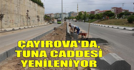 Çayırova'da, Tuna Caddesi yenileniyor