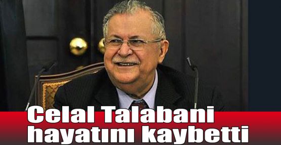   Celal Talabani hayatını kaybetti