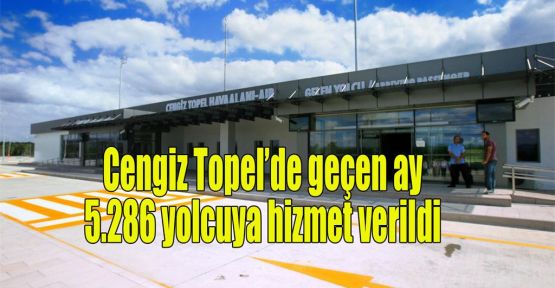 Cengiz Topel’de geçen ay 5.286 yolcuya hizmet verildi