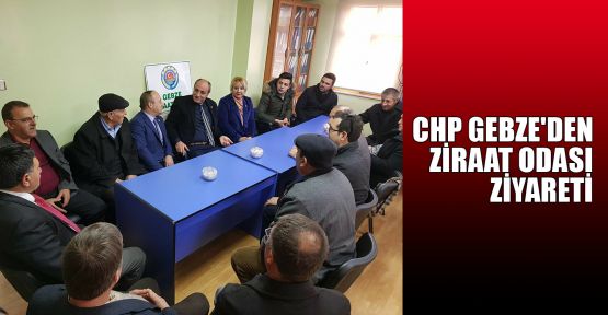 CHP Gebze'de Ziraat Odası ziyareti