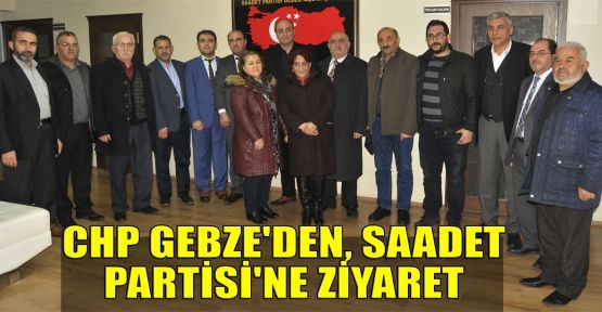  CHP Gebze'den, Saadet Partisi'ne ziyaret