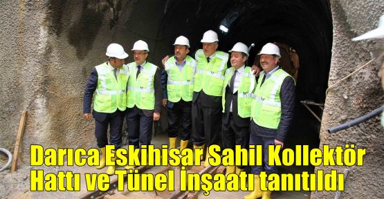  Darıca Eskihisar Sahil Kollektör Hattı ve Tünel İnşaatı tanıtıldı