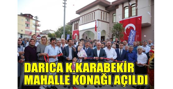 Darıca K.Karabekir Mahalle Konağı açıldı