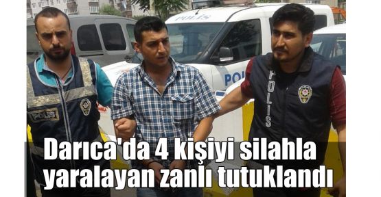  Darıca'da 4 kişiyi silahla yaralayan zanlı tutuklandı