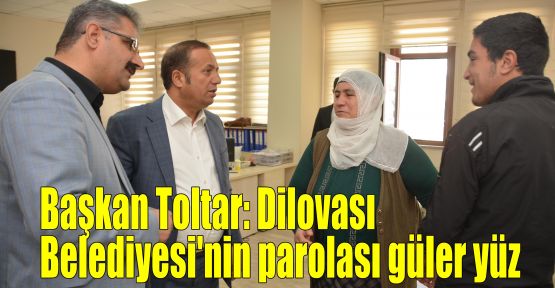 Başkan Toltar: Dilovası Belediyesi'nin parolası güler yüz