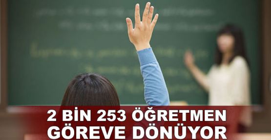 Diyarbakır'da 2 bin 253 öğretmen göreve dönüyor