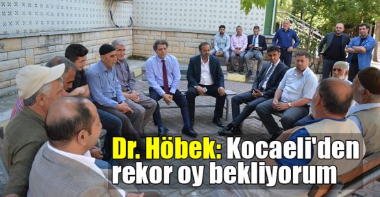  Dr. Höbek: Kocaeli'den rekor oy bekliyorum