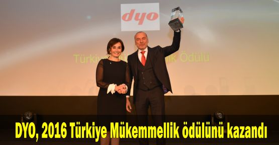  DYO, 2016 Türkiye Mükemmellik ödülünü kazandı