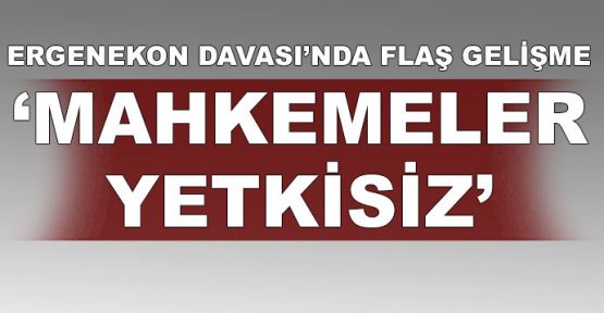 Ergenekon davası Ankara'ya gönderildi