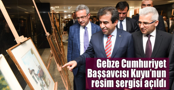 Gebze Cumhuriyet Başsavcısı Kuyu’nun resim sergisi açıldı