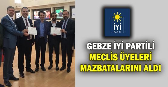 Gebze İYİ Partili Meclis üyeleri mazbatalarını aldı