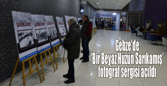Gebze'de 'Bir Beyaz Hüzün Sarıkamış' fotoğraf sergisi açıldı