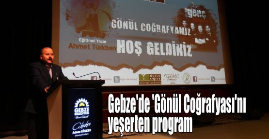 Gebze'de 'Gönül Coğrafyası'nı yeşerten program