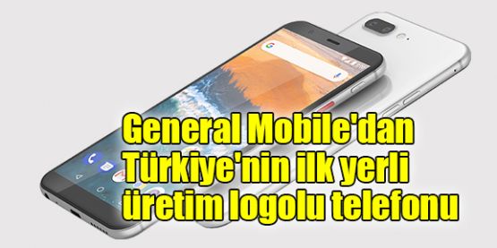   General Mobile'dan, Türkiye'nin ilk yerli üretim logolu telefonu