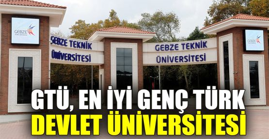 GTÜ, En İyi Genç Türk Devlet Üniversitesi 