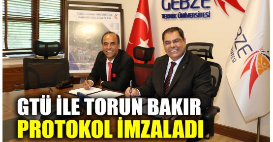  GTÜ ile Torun Bakır protokol imzaladı