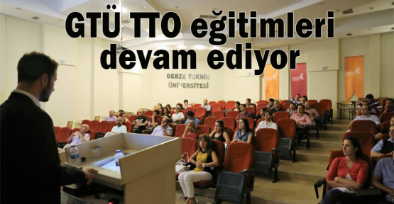 GTÜ TTO eğitimleri devam ediyor
