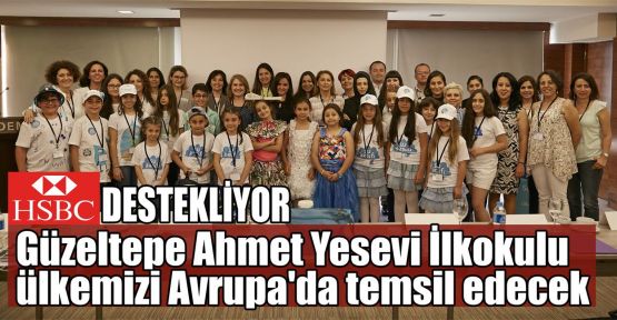  Güzeltepe Ahmet Yesevi İlkokulu ülkemizi Avrupa'da temsil edecek