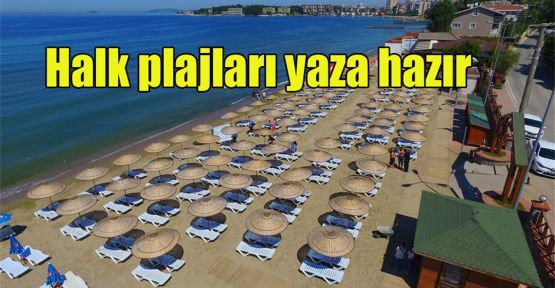 Halk plajları tatilciler için yaza hazırlandı