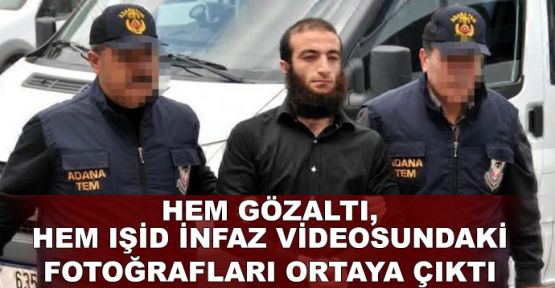 Hem gözaltı, hem IŞİD infaz videosundaki fotoğrafları ortaya çıktı