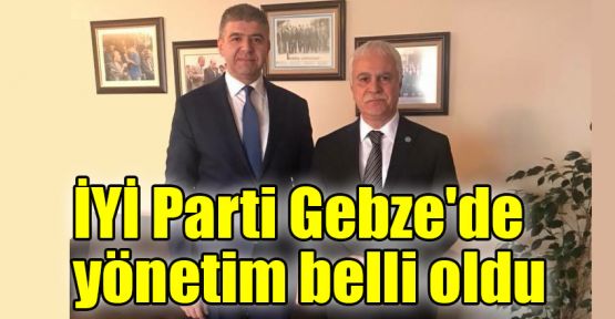  İYİ Parti Gebze'de yönetim belli oldu