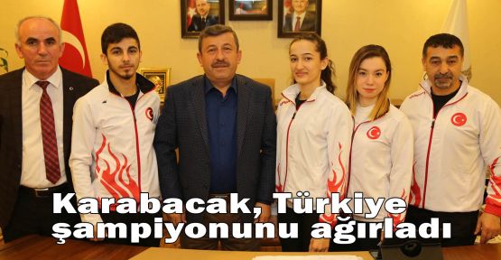Karabacak, Türkiye şampiyonunu ağırladı