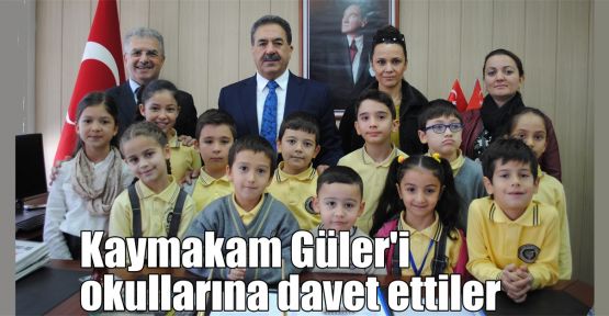  Kaymakam Güler'i okullarına davet ettiler