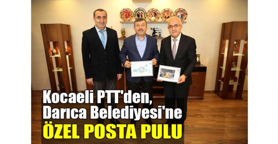  Kocaeli PTT'den, Darıca Belediyesi'ne özel posta pulu