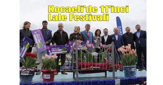  Kocaeli'de 11'inci Lale Festivali