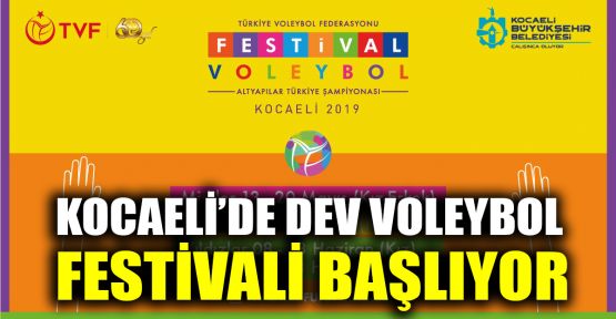 Kocaeli'de dev Voleybol Festivali başlıyor