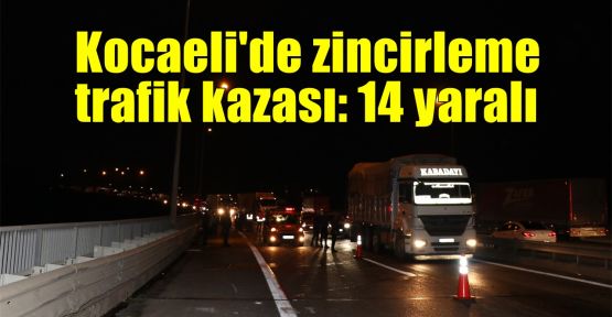   Kocaeli'de zincirleme trafik kazası: 14 yaralı
