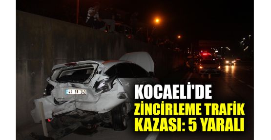    Kocaeli'de zincirleme trafik kazası: 5 yaralı