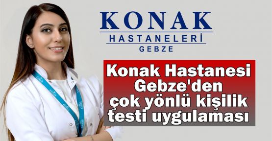  Konak Hastanesi Gebze'den  çok yönlü kişilik testi uygulaması 