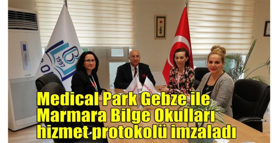  Medical Park Gebze ile Marmara Bilge Okulları hizmet protokolü imzaladı