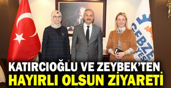 Milletvekilleri Katırcıoğlu ve Zeybek’ten hayırlı olsun ziyareti