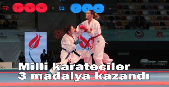 Milli karateciler 3 madalya kazandı