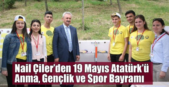  Nail Çiler'den 19 Mayıs Atatürk’ü Anma, Gençlik ve Spor Bayramı mesajı