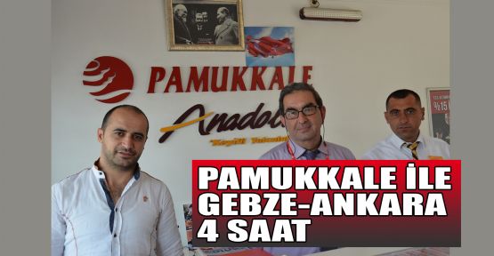Pamukkale ile Gebze – Ankara 4 saat