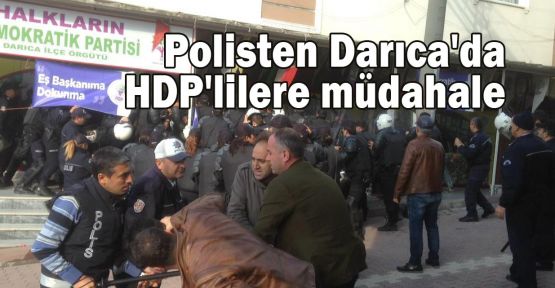 Polisten Darıca'da HDP'lilere müdahale