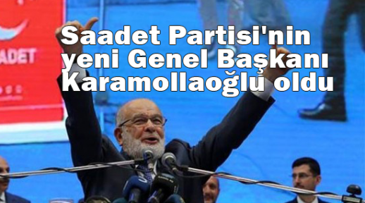 Saadet Partisi'nin yeni  Genel Başkanı Karamollaoğlu