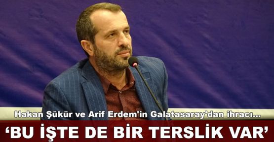  Saffet Sancaklı, Hakan Şükür ve Arif Erdem'in Galatasaray'dan ihracını değerlendirdi