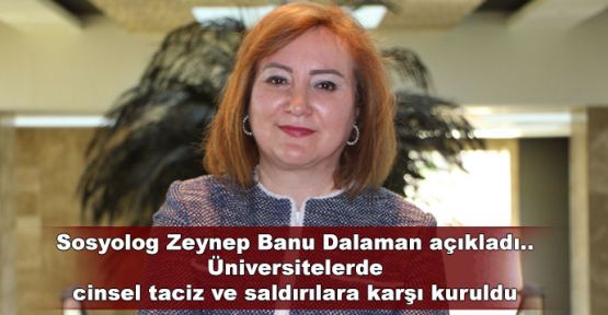  Sosyolog Zeynep Banu Dalaman açıkladı... Üniversitelerde 'cinsel taciz ve saldırılar' için kuruldu