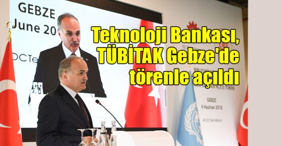 Teknoloji Bankası, Gebze'de törenle açıldı