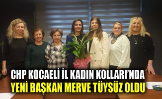 CHP Kocaeli İl Kadın Kolları’nda yeni başkan Merve Tüysüz oldu