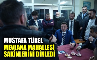 Mustafa Türel Mevlana sakinlerini dinledi