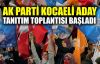 AK Parti Kocaeli aday tanıtım toplantısı başladı