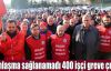 Anlaşma sağlanamadı 400 işçi greve çıktı  