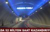   'Avrasya Tüneli yılda 52 milyon saat kazandırıyor'