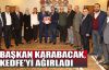Başkan Karabacak, KEDFE'yi ağırladı